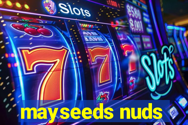 mayseeds nuds